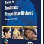 Manual de Trastornos Temporomandibulares / Edward Wirght / AMOLCA