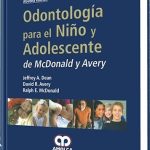 Odontología para el Niño y el Adolescente / McDonald -  Avery  / AMOLCA