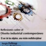 Reflexiones Sobre El Diseño Industrial Contemporáneo / Feltrup / Ediciones De La U