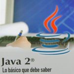 Java 2®. Lo Básico Que Debe Saber / Ediciones De La U