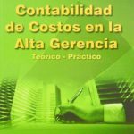Contabilidad De Costos En La Alta Gerencia - Nueva Legislación