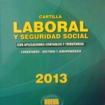 Cartilla Laboral Y Seguridad Social 2013 - Nueva Legislación