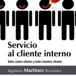 Servicio Al Cliente Interno / Rigoberto Martinez / Ediciones De La U
