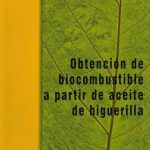 Obtención de biocombustible a partir de aceite de higuerilla / Escuela Colombiana De Ingeniería
