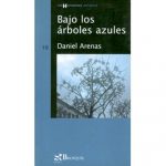Bajo los Árboles Azules / Daniel Arenas / Promolibro