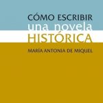 Como Escribir una novela Historica / Maria Antonia de Miquel / Promolibro