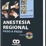 Anestesia Regional Paso a Paso / Arun Kumar Paul / Amolca