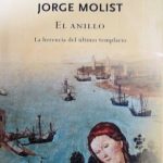 El Anillo, La Herencia Del Último Templario / Jorge Molist / Booket