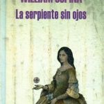 La Serpiente Sin Ojos / William Ospina / Mondadori