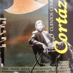 Cuentos Completos 1 & 2 / Julio Cortazar / Alfaguara