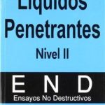 Ensayos No Destructivos Líquidos Penetrantes Nivel 2 / AEND / FC Editorial