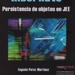 Hibernate, Persistencia de Objetos En Jee / Eugenia Pérez / Ediciones de la U