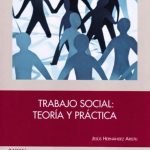 Trabajo Social: Teoría y Práctica / Jesús Hernández - Alfaomega