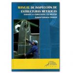 Manual de inspección de estructuras metálicas. Durante la fabricación y el montaje / Lemoine