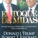 El Toque De Midas / Trump - Kiyosaki / Aguilar