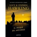 El Origen Del Universo / Lucy Y Stephen Hawking/Montena