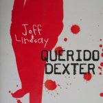 Querido Dexter/ Jeff Lindsay/ Umbriel