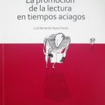 La Promoción de la Lectura en Tiempos Aciagos / Luis Bernardo Yepes / Comfenalco Antioquia