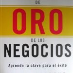 La Regla de Oro de los Negocios / Grant Cardone / Aguilar