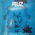 Un Mundo Feliz / Aldous Huxley / Comcosur