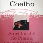 A Orillas del Río Piedra me Senté y Lloré / Paulo Coelho / Planeta
