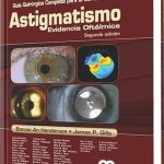 Guía Quirúrgica Completa para la Corrección del Astigmatismo / Bonnie Henderson / Amolca