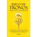 Juego de tronos para los Negocios / Tim Phillips y Rebecca Clare / Conecta