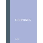 Unspoken / No Hablado / Lorena Ríos / Blume