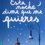 Esta Noche Dime Que Me Quieres - Federico Moccia / Planeta