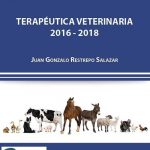 Terapéutica Veterinaria 2016 - 2018 5a Edición / Restrepo / CIB
