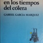 El Amor En Los Tiempos Del Cólera / Gabriel Garcia Marquez  / Oveja Negra