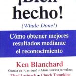 ¡Bien Hecho! / Ken Blanchard / Editorial Norma