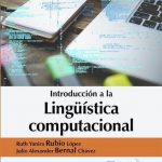 Introducción A La Lingüística Computacional / Rubio / Edic U