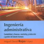 Ingeniería Administrativa: Contabilidad Y Finanzas / Rojas / Edic U
