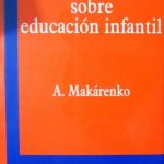 Conferencias Sobre Educación Infantil / Makárenko/ Faid