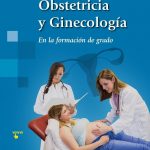 Obstetricia y Ginecología En la formación de grado/ Alcázar / Panamericana