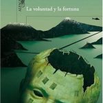 La Voluntad Y La Fortuna / Fuentes / Alfaguara