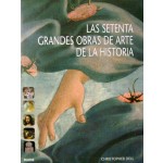 Las Setenta Grandes Obras De Arte De La Historia - Blume