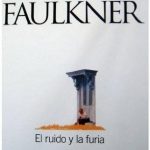 El Ruido Y La Furia / Faulkner / El Pais