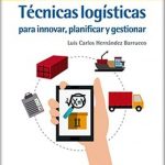 Técnicas Logísticas - Luis Carlos Hernandez Barueco - Alfaomega