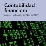 Contabilidad Financiera Analisis Aplicacion Pgc 2007 / Ariel