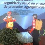 Guía Sobre Seguridad Y Salud Uso De Productos Agroquímicos / Alfaomega