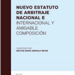 Nuevo Estatuto De Arbitraje Nacional E Internacional Y Amigable Composicion / Ecoe
