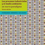 Los Procesos Industriales Y El Medio Ambiente / Méndez Delgado / Alfaomega
