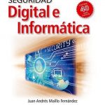 Seguridad Digital E Informática / Juan Andrés Maíllo Fernández / Ediciones De La U