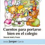 Cuentos Para Portarse Bien En El Colegio / Jesús Jarque Garcia / Ediciones De La U
