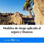 Modelos De Riego Aplicado Al Seguro Y Finanzas / Evaristo Diz Cruz / Ediciones De La U