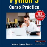 Phyton 3 Curso Práctico / Alberto Cuevas / Ediciones De La U