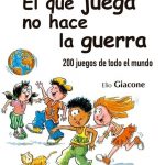 El Que Juega No Hace La Guerra / Elio Giacone / Ediciones De La U