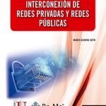 Interconexión De Redes Privadas Y Redes / Mario Guerra Soto / Ediciones De La U